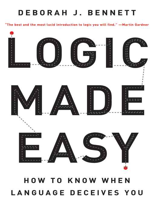 Title details for Logic Made Easy by Deborah J. Bennett - Available